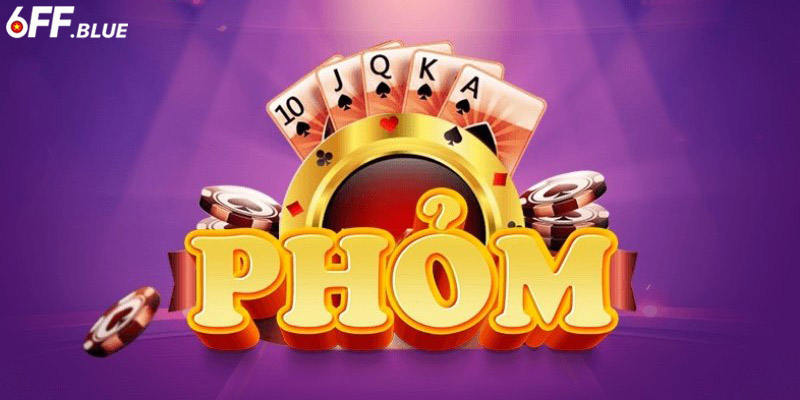 Chơi Phỏm – Tinh Hoa Bài Lá Việt Mà Ai Cũng Nên Thử